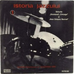 Пластинка Istoria Jazzului Stilurile "Dixieland", "Chicago" si "New Orleans Revival". Vol. 1